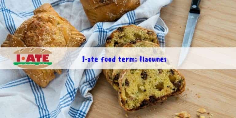 I-ate Food Term of the week: flaounes