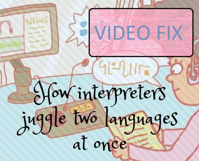 Video Fix: How interpreters juggle two languages at once