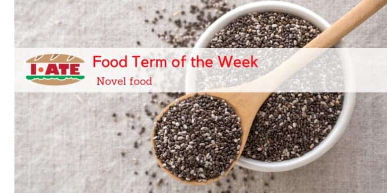 I·ATE Food Term of the Week: Novel food