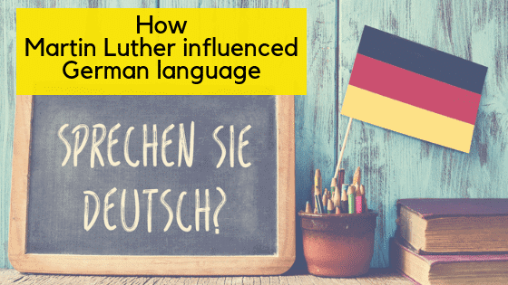 How Martin Luther influenced German language