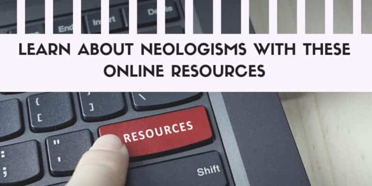Learn about neologisms with these online resources