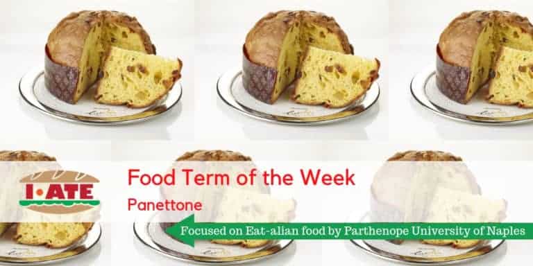 I·ATE Food Term of the Week: Panettone, a symbol of Italian Christmas