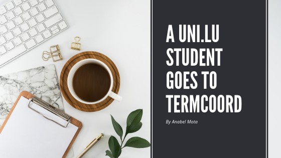 A Uni.lu Student Goes to Termcoord