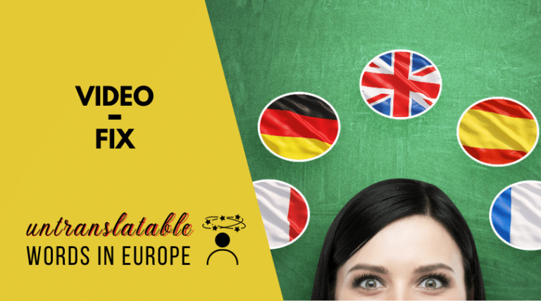 Video-Fix: Untranslatable Words in Europe