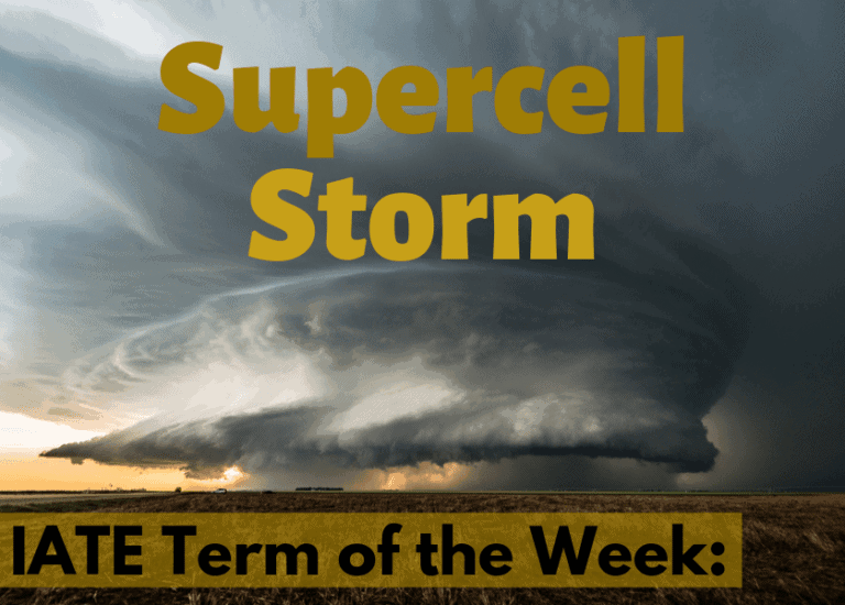 IATE Term of the Week: Supercell Storm