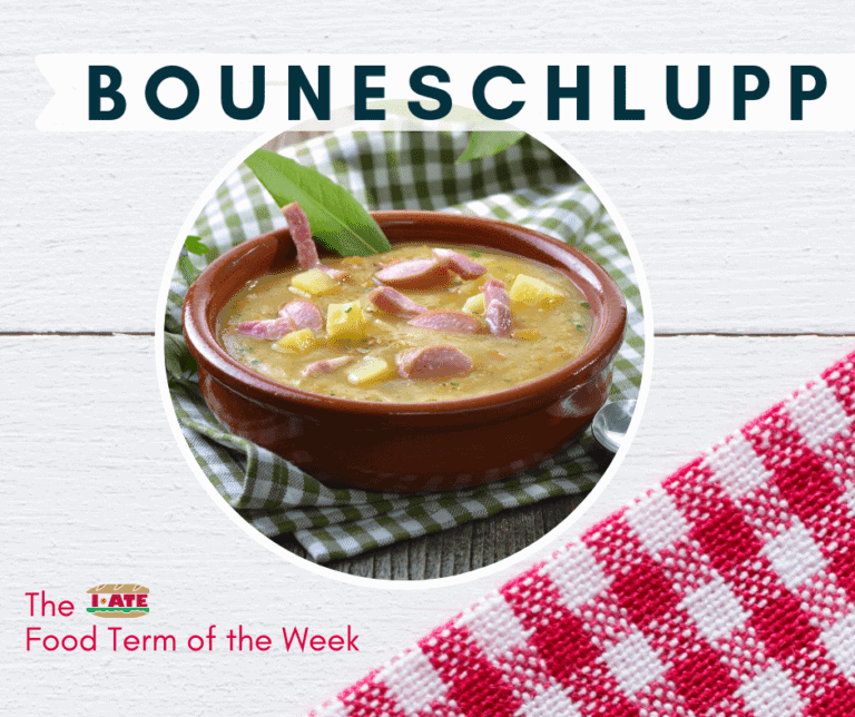 I·ATE Food Term of the Week: Bouneschlupp