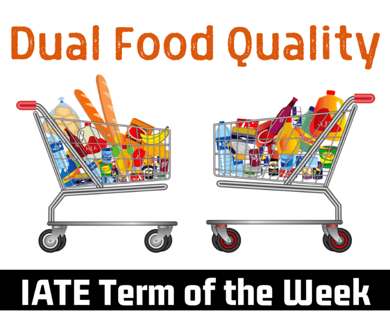 IATE Term of the Week: Dual Food Quality