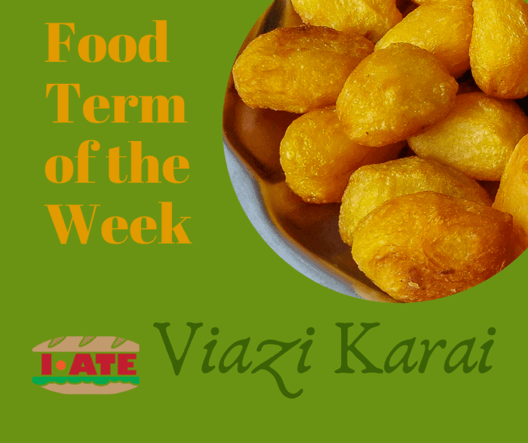 I·ATE Food Term of the Week: Viazi Karai