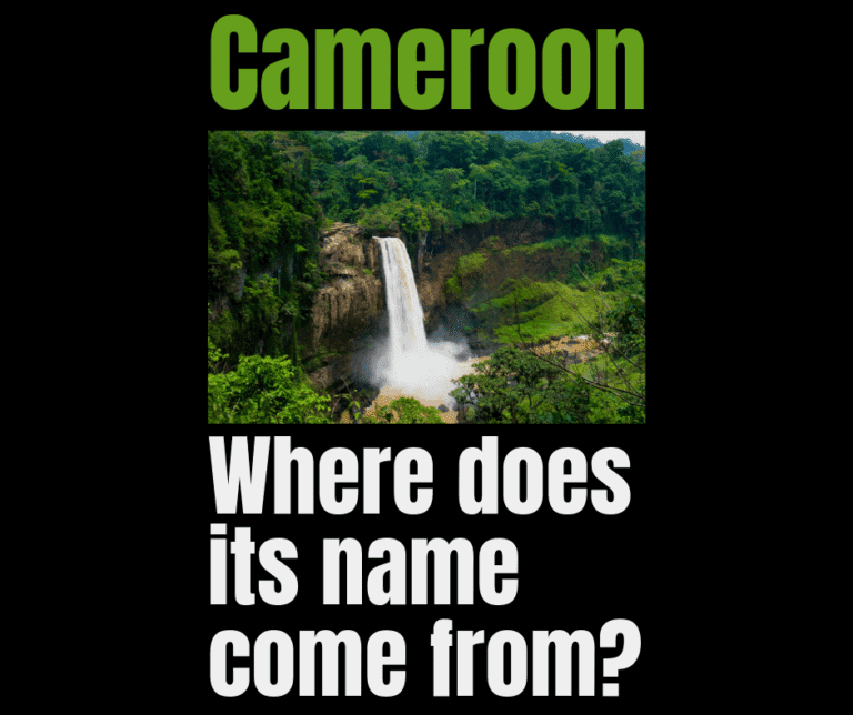 Cameroon- Where Does its Name Come from?