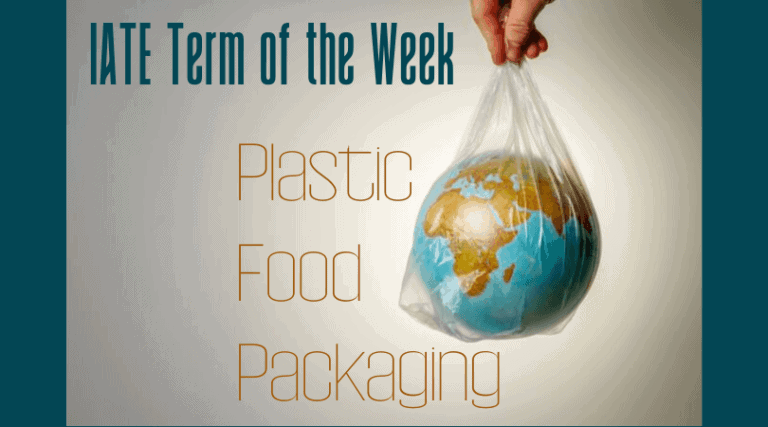 IATE Term of the Week: Plastic Food Packaging