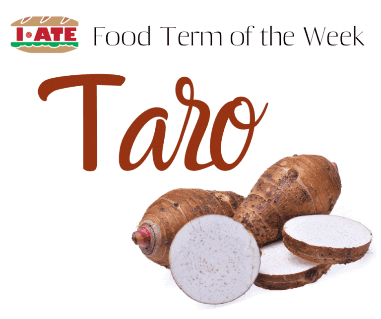 I·ATE Food Term of the Week:Taro