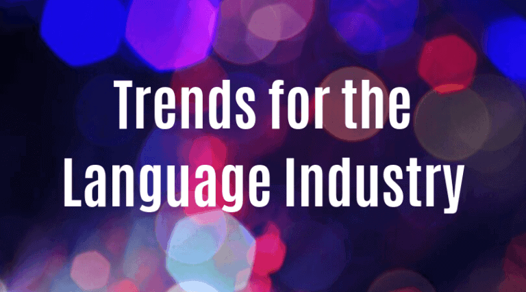 Trends for the Language Industry