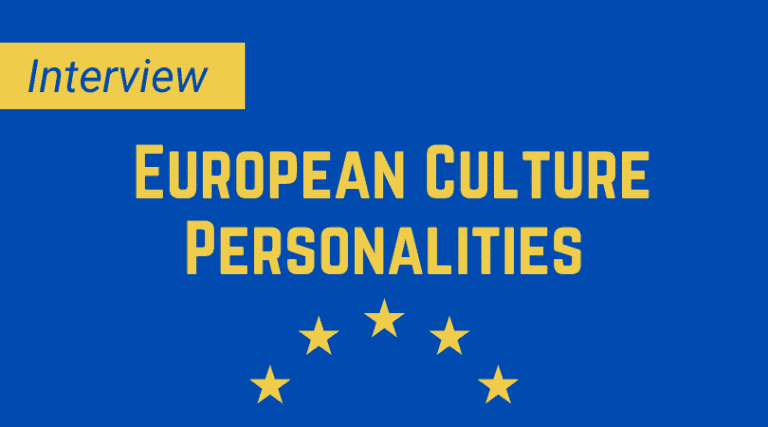 Interviews with European Culture Personalities