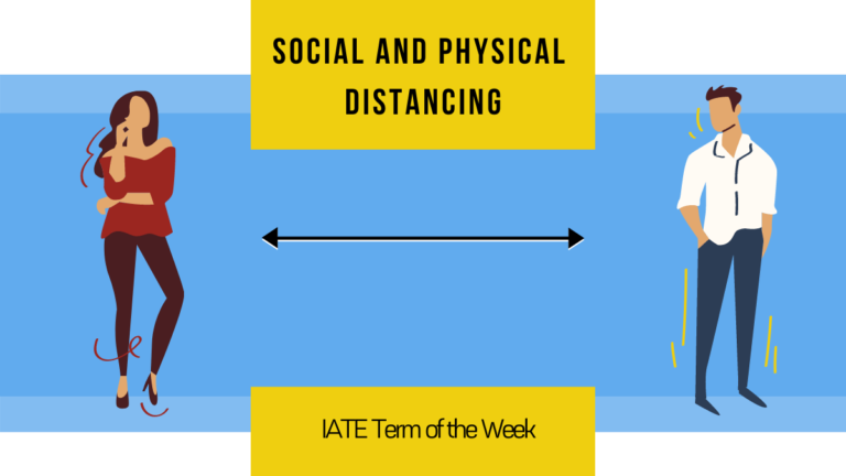 IATE Term of the Week: Social and Physical Distancing
