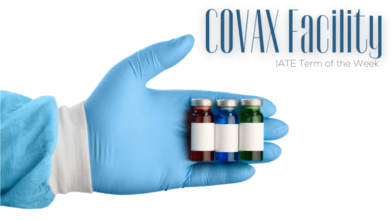 IATE Term of the Week: COVAX Facility