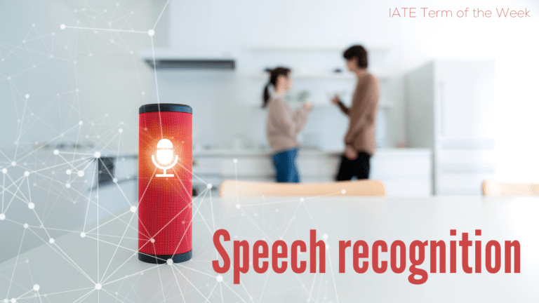 IATE Term of the week: Speech recognition