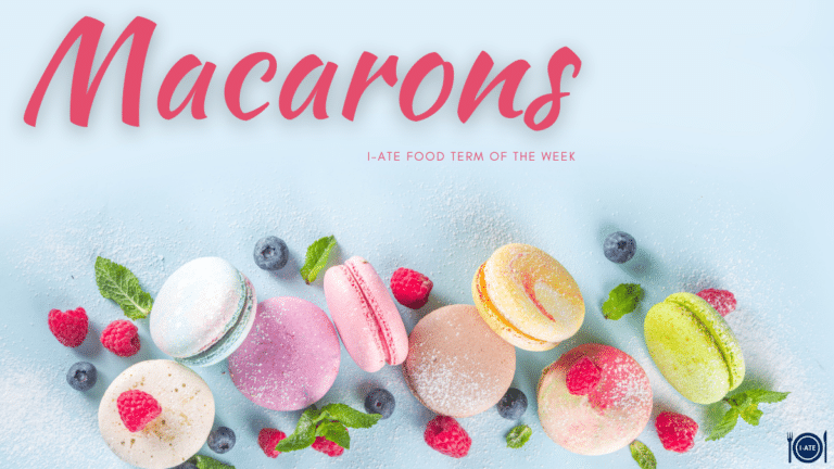 I-ATE Term of The Week: Macarons