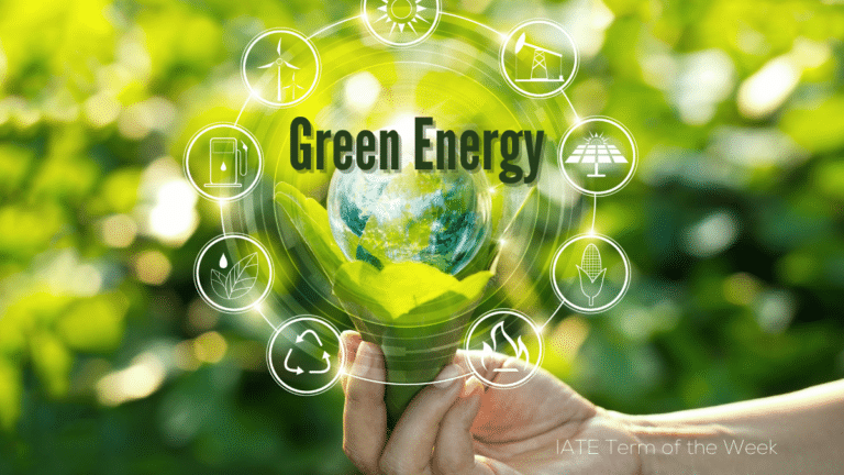 IATE Term of the Week: Green Energy
