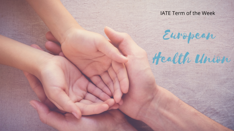 IATE Term of the Week: European Health Union