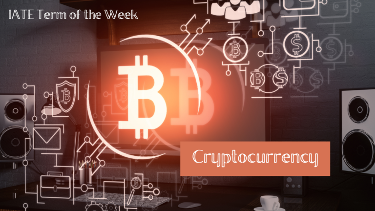 IATE Term of the Week: Cryptocurrency