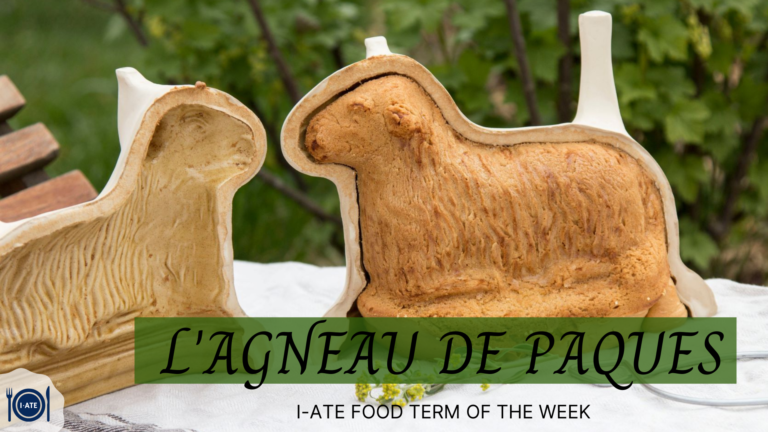 I-ATE Food Term of The Week: L’Agneau de Pâques