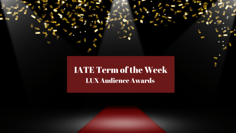 IATE Term of the Week: LUX Audience Awards