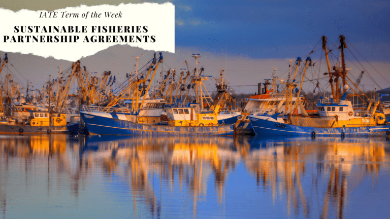 IATE Term of the Week: Sustainable Fisheries Partnership Agreements (SFPA)