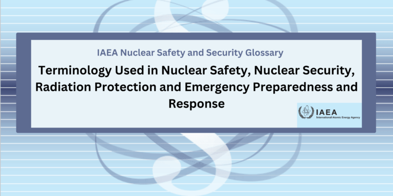 IAEA Nuclear Safety and Security Glossary