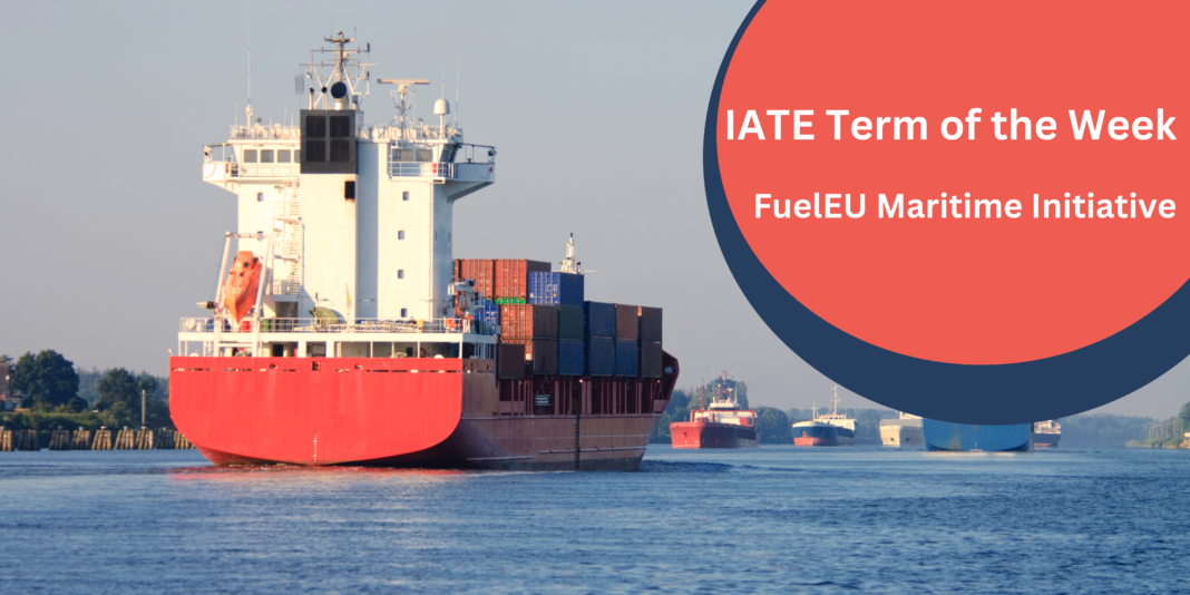 IATE-Term-of-the-Week-FuelEU-Maritime-Initiative