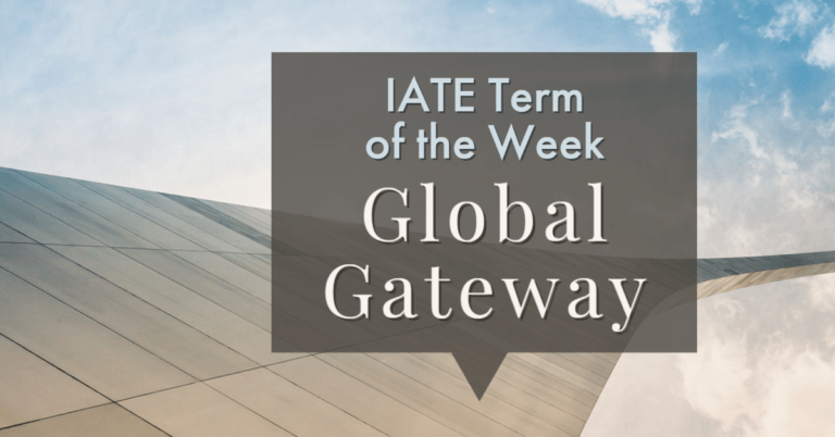 IATE Term of the Week: Global Gateway