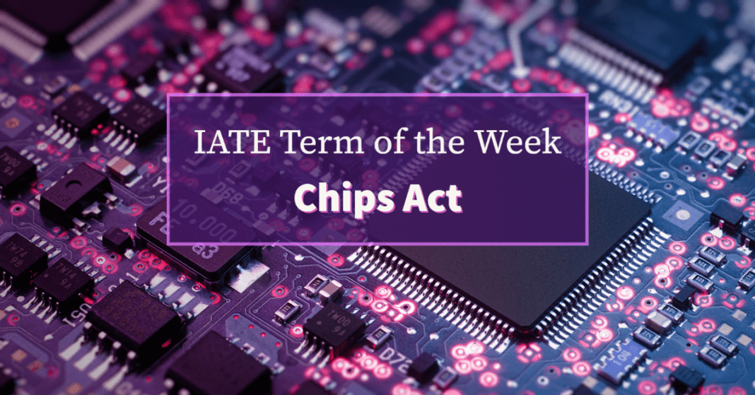 IATE Term of the Week banner: Chips Act
