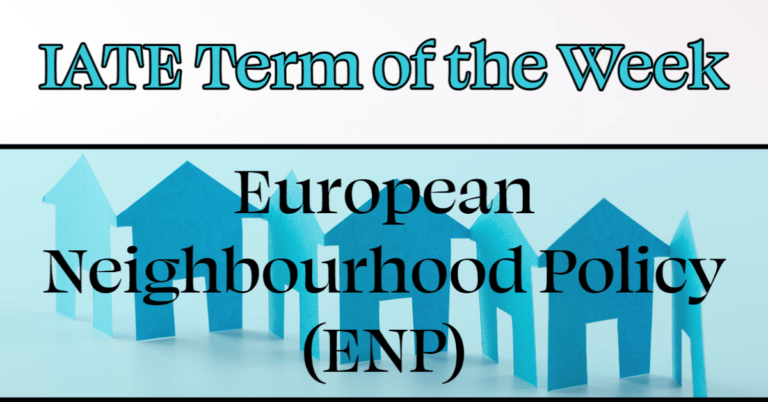 IATE Term of the Week: European Neighbourhood Policy