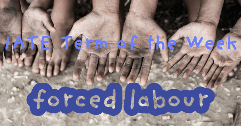 IATE Term of the Week: forced labour