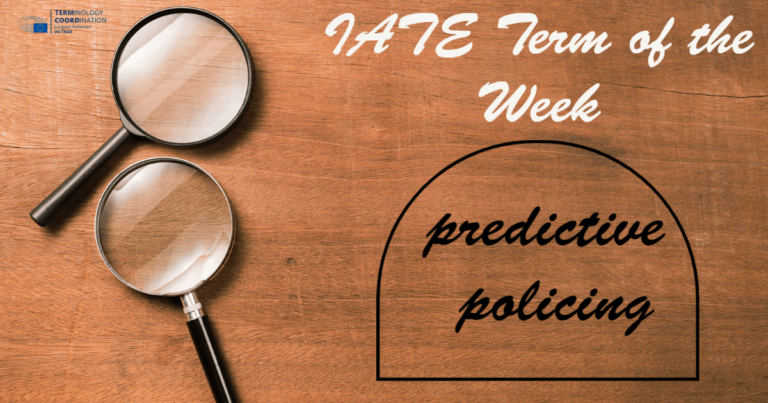 IATE Term of the Week: predictive policing
