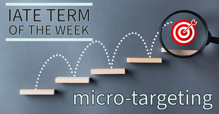 IATE Term of the Week: micro-targeting