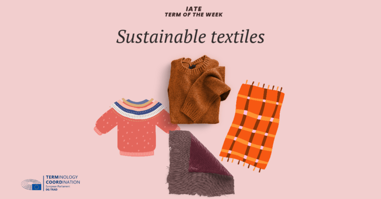 IATE Term of the Week: Sustainable Textiles